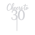 Silver "Cheers to 30" birthday cake topper in bold, reflective acrylic lettering