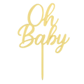 Gold oh baby cake topper with a whimsical font style