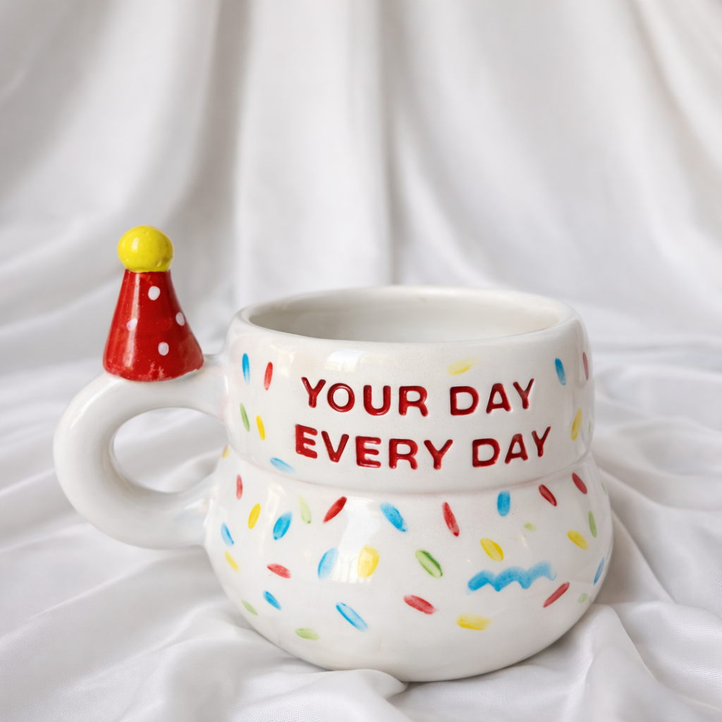 Your Day Every Day Mug!